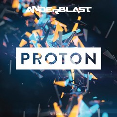 Anderblast - Proton [FREE DOWNLOAD]