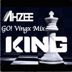 Ahzee - Go King Go (Vingx Mix)