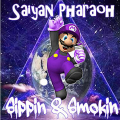 Saiyan Pharaoh- Sippin &Smokin