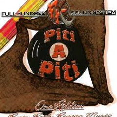 Piti a Piti Riddim (Full Hundred Sound System) / Mixed by MAS