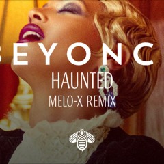 Haunted (MeLo - X Remix)