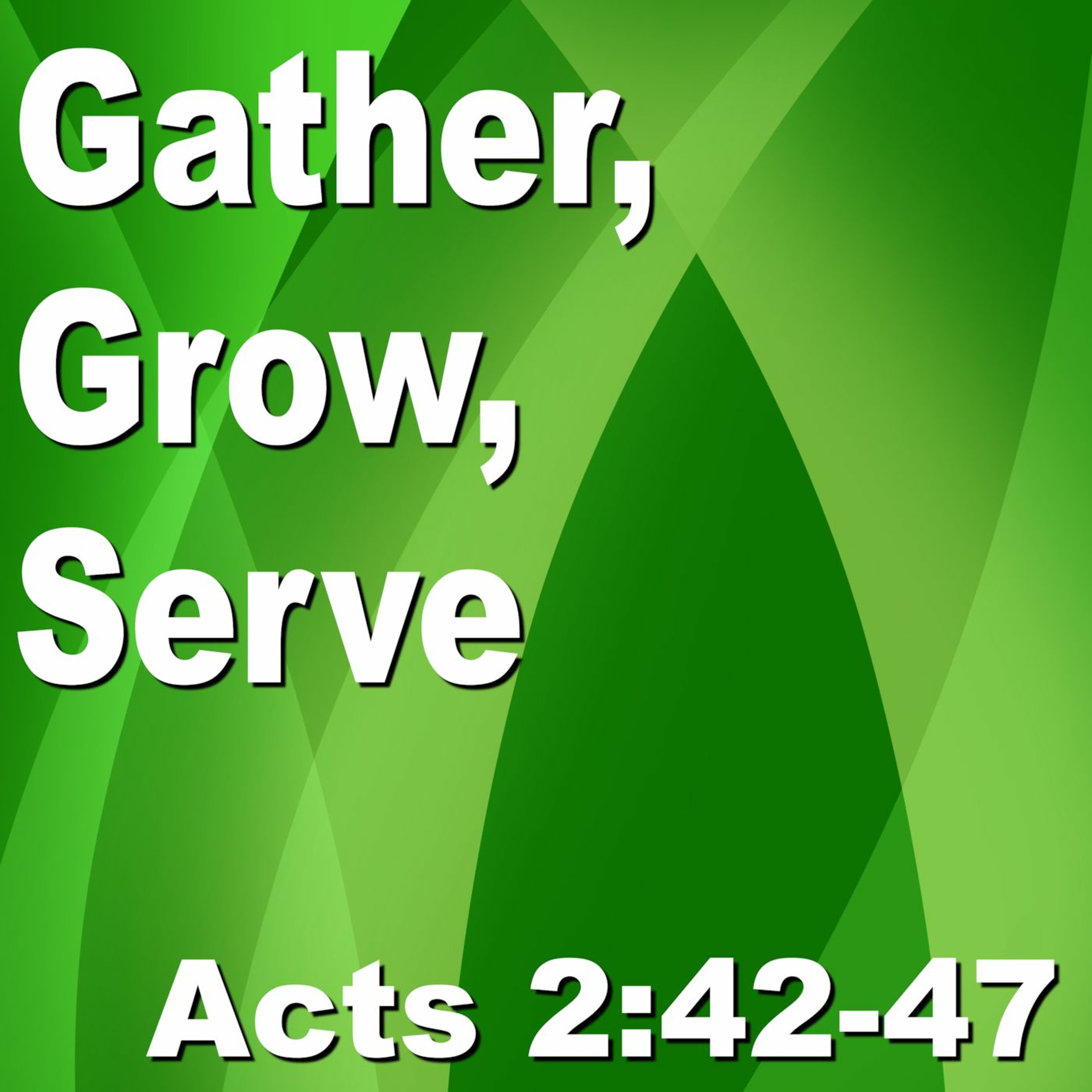Gather, Grow, Serve episode artwork