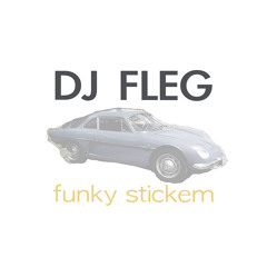 DJ FLEG - FUNKY STICKEM (Out on Soul Movement Records)
