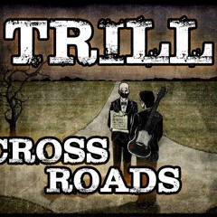 TR1LL - Cross Roads
