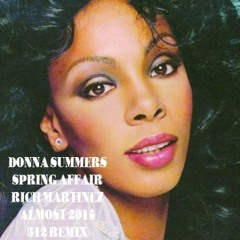 Donna Summers Spring Affair " RM Almost 2015 312 Remix "