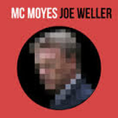 Joe Weller - MC MOYES