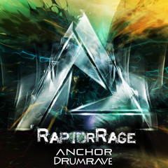 Anchor Drumrave (RaptorRage Mashup)