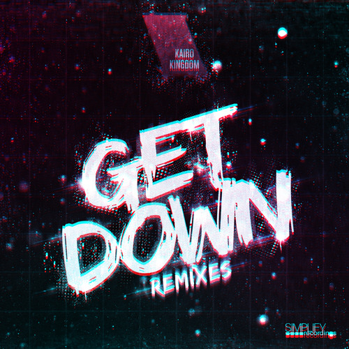 Kairo Kingdom - Get Down (Jesse Slayter Remix)