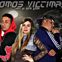 Somos Victimas Yari La Sexi Loba J.Miusick(Adan Mc La Amenazza)