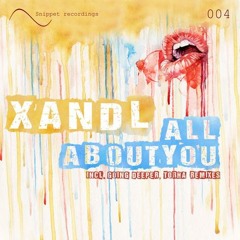 Xandl - All About You (Going Deeper Remix)