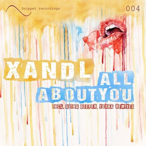 Xandl - All About You (Going Deeper Remix)