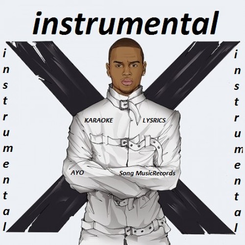 Stream Chris Brown Ft. Tyga - Ayo - Instrumental by Song MusicRecords |  Listen online for free on SoundCloud