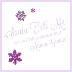 Santa Tell Me (Live at Z100s Jingle Ball 2014)