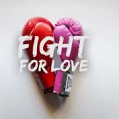 Fight For Your Love