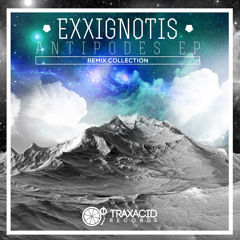 Era Of Dawns (Matias Carafa Remix) EXXIGNOTIS "Antipodes Remixes" E.P. (TRAX379) Traxacid