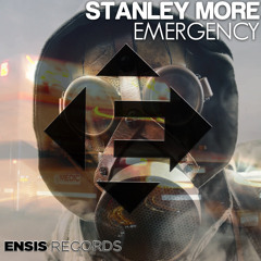 Stanley More - Emergency (OUT NOW) [ Ensis Records ]