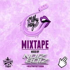 MILKY WAY MIXTAPE II - mixed by NoizBoiz