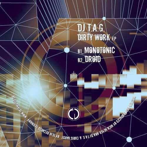 Dj T.A.G. / Teja Rec 005 Dirty Work Ep / Track: Monotonic