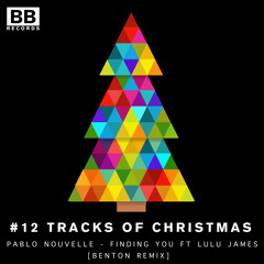 Pablo Nouvelle - Finding You Ft. Lulu James [Benton Remix]