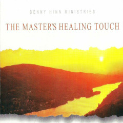 Benny Hinn Ministries - The Master's Healing Touch - Instrumental Reflections - Vol. 3 - 3 (1995