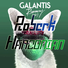 Galantis - Runaway (Roberk And Hanzonian Remix)