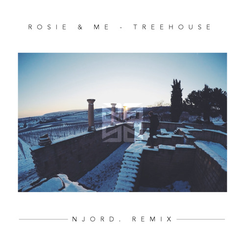 Rosie & Me - Treehouse [njord. redo]