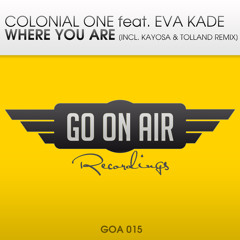 Colonial One feat. Eva Kade - Where You Are (Original Mix) [GO On Air]