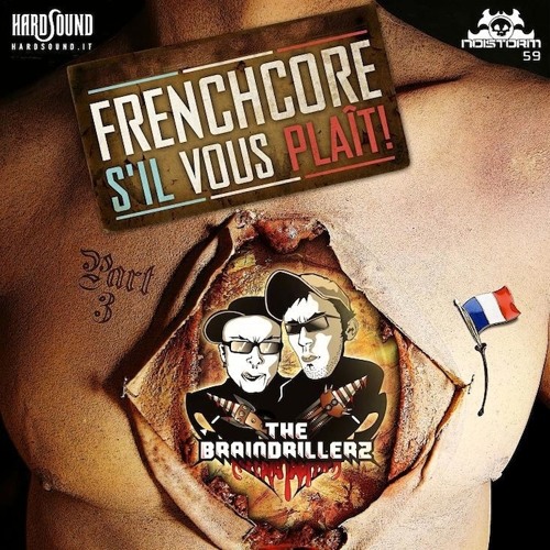 The Braindrillerz - Frenchcore S'il Vous Plaît Part 3(pitched)