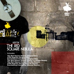 Kertek - The Red Square Nebula (Danny Lo Scippo Remix) EDIT