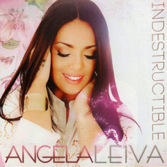12. Indestructible - Angela Leiva