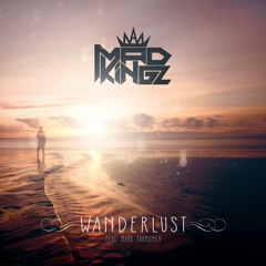MAD KINGZ - Wanderlust (OUT NOW!)