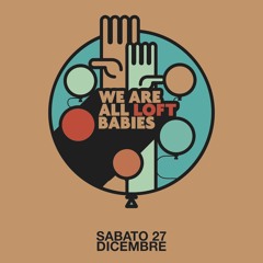 Leonardo - We Are All Loft Babies 27/12/14