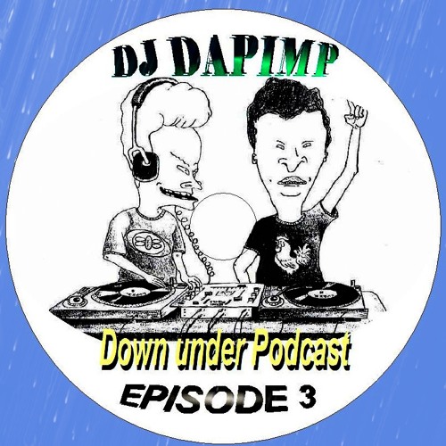 DJ Dapimp Down Under EP3 **FREE DOWNLOAD**