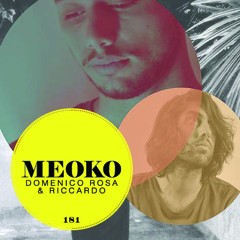 Domenico Rosa & Riccardo - MEOKO Podcast #181