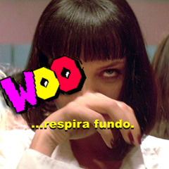 Woo - Respira Fundo