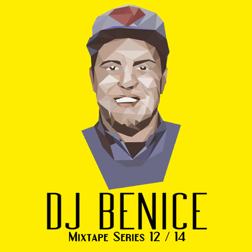 DJ BENICE - Mixtape Series 12/14