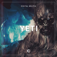 Digital Militia - Yeti | OUT NOW