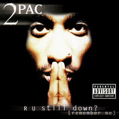 2Pac - R U Still Down (Original Version)