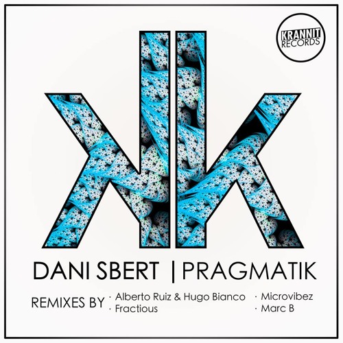 Dani Sbert - Pragmatik (Fractious Remix) [KRANNIT] 128Kbps