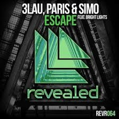 3lau, Paris And Simo Ft Bright Lights - Escape (CSF REMIX)