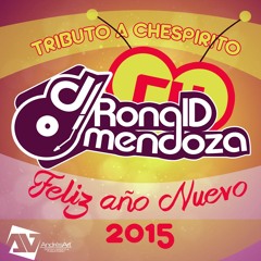Mix Año Nuevo - DJ RonalD MenDoza [Homenaje A Chespirito] 2Ol5