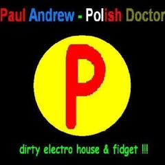 PAUL ANDREW - Polish Doctor (Original Dirty Mix) (DEMO)
