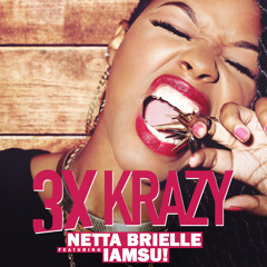 Netta Brielle- 3xKrazy REMIX (ft. IamSu) [DJ Intro] Dirty - 2