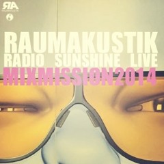 RAUMAKUSTIK @ Radio Sunshine Live - MixMission