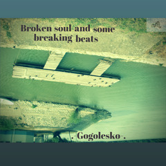 Broken soul and some breaking beats