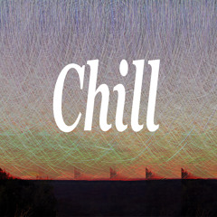 Chill Playlist
