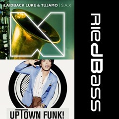 Mark Ronson & Bruno Mars vs  LaidbackLuke & Tujamo - S.A.X  Funk (RDBSS Mashup)#freedownload