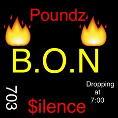 Poundz X Silence - B.O.N