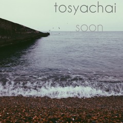 tosyachai - soon