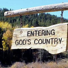 SO YOU THINK YOU ARE GOD'S COUNTRY (MY-EYE)